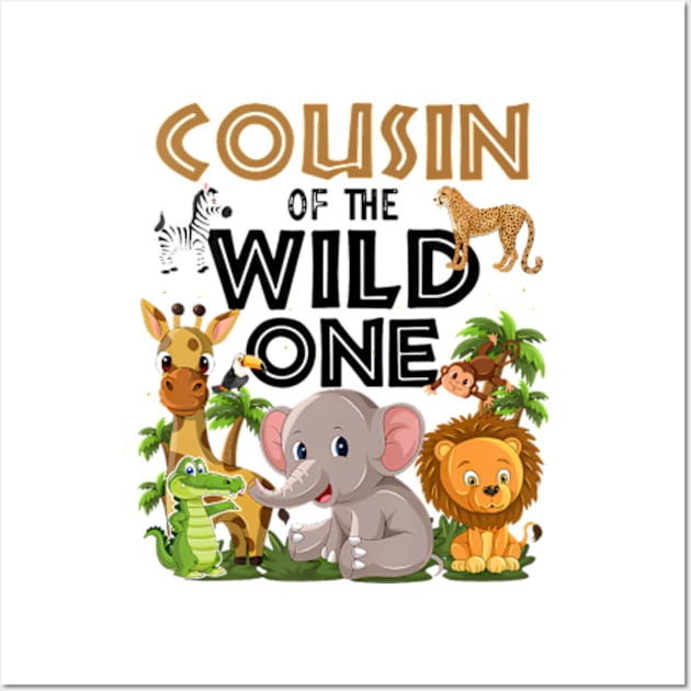 Cousin Of The Wild One Birthday 1st Jungle Family Wall Art by Eduardo